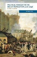 Political Thought in the Age of Revolution 1776-1848: Burke to Marx - Michael Levin - cover