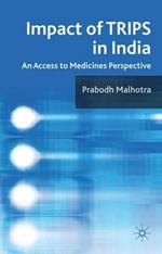 Impact of TRIPS in India: An Access to Medicines Perspective