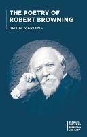 The Poetry of Robert Browning - Britta Martens - cover