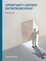 Opportunity-Centred Entrepreneurship - David Rae - cover