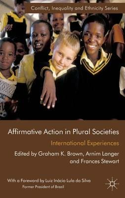 Affirmative Action in Plural Societies: International Experiences - cover