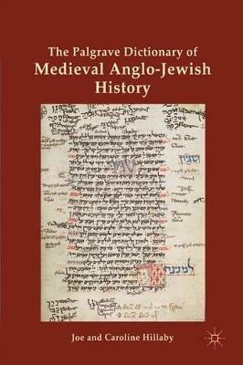 The Palgrave Dictionary of Medieval Anglo-Jewish History - J. Hillaby - cover