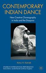 Contemporary Indian Dance: New Creative Choreography in India and the Diaspora