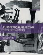 Europeans Globalizing: Mapping, Exploiting, Exchanging
