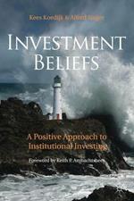 Investment Beliefs: A Positive Approach to Institutional Investing