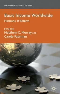 Basic Income Worldwide: Horizons of Reform - cover