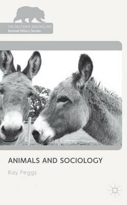 Animals and Sociology - K. Peggs - cover