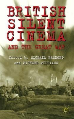 British Silent Cinema and the Great War - cover
