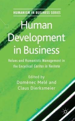 Human Development in Business: Values and Humanistic Management in the Encyclical 'Caritas in Veritate' - cover