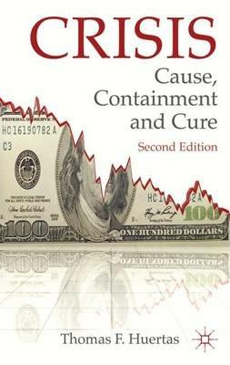 Crisis: Cause, Containment and Cure - T. - cover