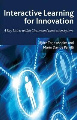 Interactive Learning for Innovation: A Key Driver within Clusters and Innovation Systems - cover