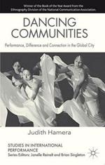Dancing Communities: Performance, Difference and Connection in the Global City