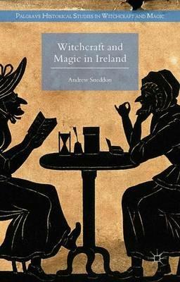 Witchcraft and Magic in Ireland - Andrew Sneddon - cover