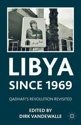 Libya since 1969: Qadhafi's Revolution Revisited - D. Vandewalle - cover