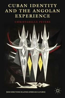 Cuban Identity and the Angolan Experience - C. Peters - cover