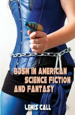 BDSM in American Science Fiction and Fantasy - L. Call - cover