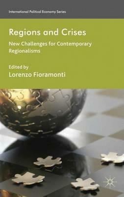 Regions and Crises: New Challenges for Contemporary Regionalisms - Lorenzo Fioramonti - cover