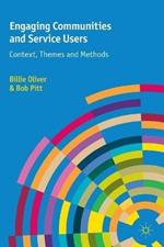 Engaging Communities and Service Users: Context, Themes and Methods