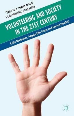 Volunteering and Society in the 21st Century - Colin Rochester,Angela Ellis Paine,S. Howlett - cover