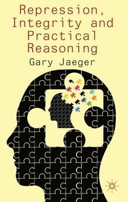 Repression, Integrity and Practical Reasoning - G. Jaeger - cover