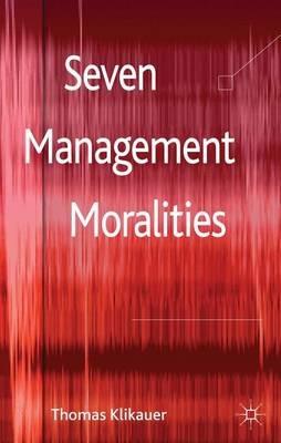 Seven Management Moralities - T. Klikauer - cover