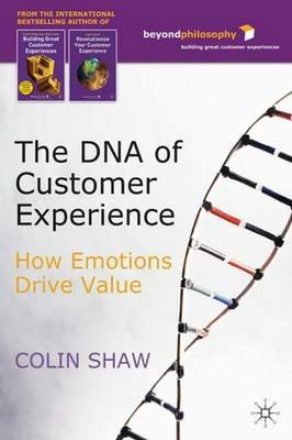 The DNA of Customer Experience: How Emotions Drive Value - C. Shaw - cover