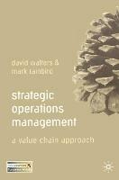 Strategic Operations Management: A Value Chain Approach - David Walters,Mark Rainbird - cover