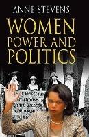 Women, Power and Politics - Anne Stevens - cover