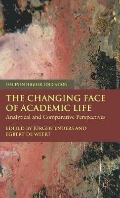 The Changing Face of Academic Life: Analytical and Comparative Perspectives - cover