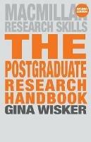 The Postgraduate Research Handbook: Succeed with your MA, MPhil, EdD and PhD