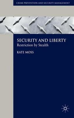 Security and Liberty: Restriction by Stealth - Kate Moss - cover