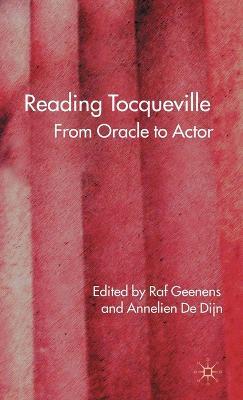 Reading Tocqueville: From Oracle to Actor - cover