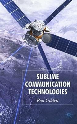 Sublime Communication Technologies - Rod Giblett - cover