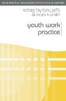 Youth Work Practice - Tony Jeffs,Mark K. Smith - cover