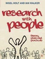 Research with People: Theory, Plans and Practicals - Nigel Holt,Ian Walker - cover