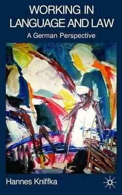 Working in Language and Law: A German Perspective - H. Kniffka - cover