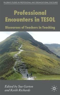 Professional Encounters in TESOL: Discourses of Teachers in Teaching - cover