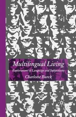 Multilingual Living: Explorations of Language and Subjectivity - C. Burck - cover
