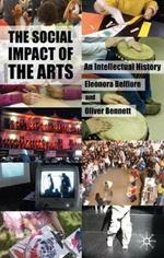 The Social Impact of the Arts: An Intellectual History