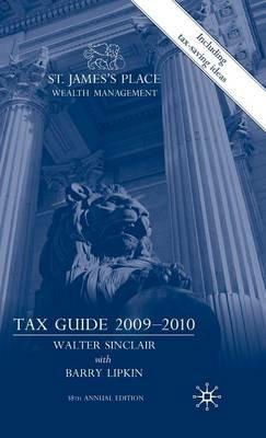 St. James’s Place Wealth Management Tax Guide 2009–2010 - W. Sinclair,E. Lipkin - cover