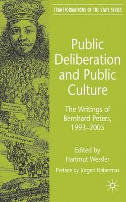 Public Deliberation and Public Culture: The Writings of Bernhard Peters, 1993 - 2005 - cover