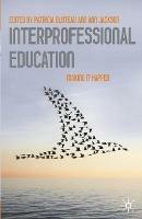 Interprofessional Education: Making it Happen - Pat Bluteau,Judith Jackson - cover