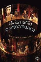 Multimedia Performance - Rosemary Klich,Edward Scheer - cover