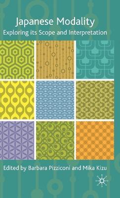 Japanese Modality: Exploring its Scope and Interpretation - cover