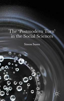 The ‘Postmodern Turn’ in the Social Sciences - Simon Susen - cover