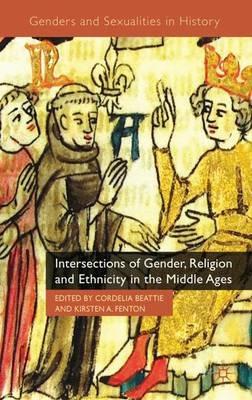 Intersections of Gender, Religion and Ethnicity in the Middle Ages - cover