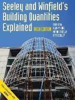 Seeley and Winfield's Building Quantities Explained: Irish Edition - Ivor H. Seeley,Roger Winfield - cover