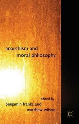 Anarchism and Moral Philosophy - cover