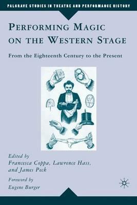 Performing Magic on the Western Stage: From the Eighteenth Century to the Present - cover