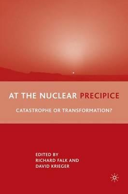 At the Nuclear Precipice: Catastrophe or Transformation? - D. Krieger - cover